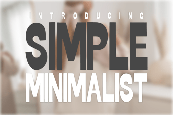 Simple Minimalist: The Sans-Serif for Modern Branding